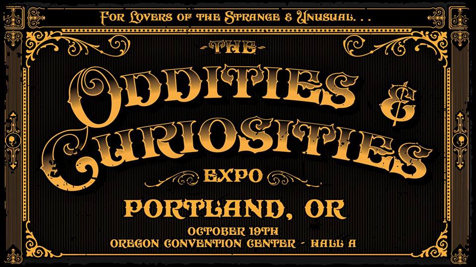 Portland Oddities and Curiosities Expo Weird Portland United